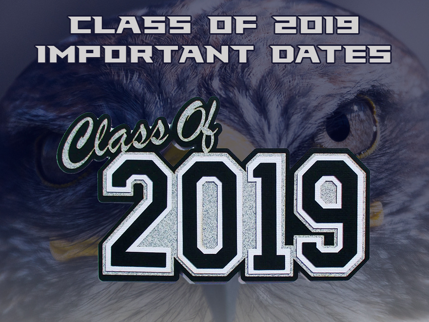 Class of 2019 Important Dates