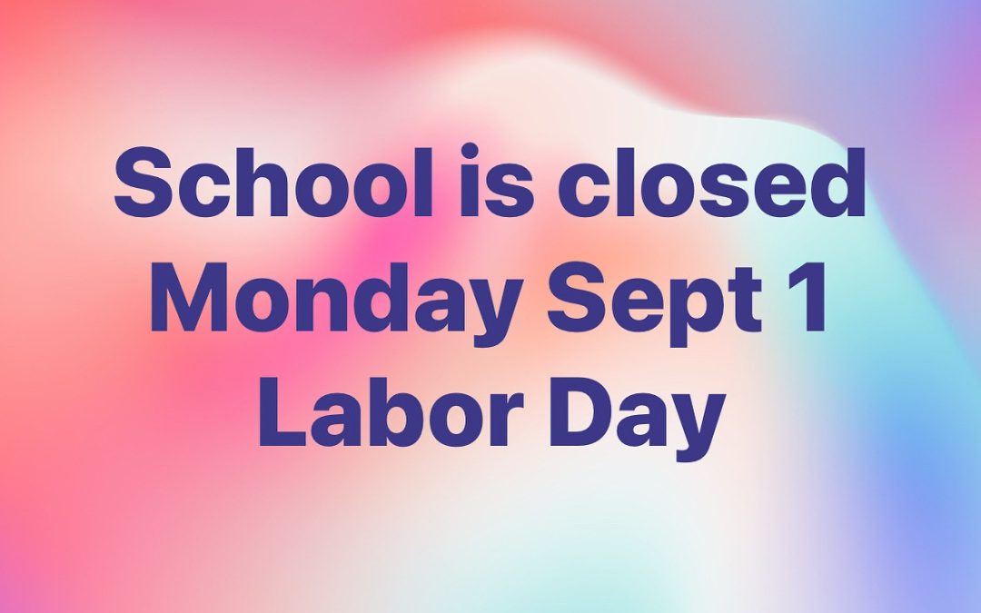 Labor Day 2025 – Campus Closed